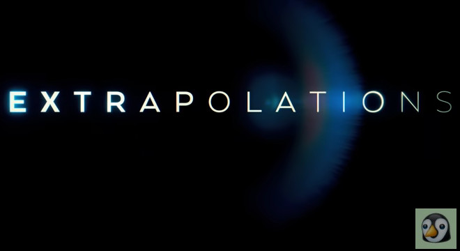 Extrapolations: ficção científica realista